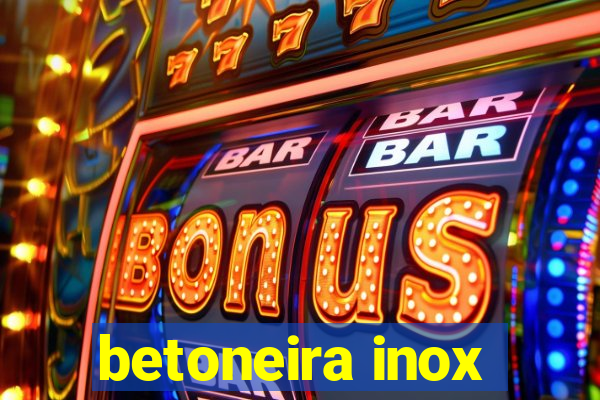 betoneira inox